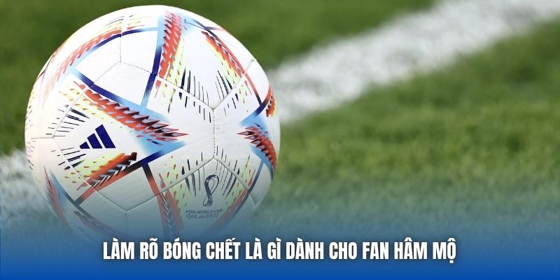 Các tình huống có thể dẫn đến bóng chết là gì